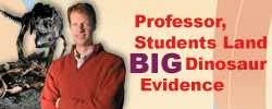 Professor, Students Land BIG Dinosaur Evidence