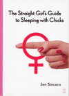 The Straight Girl’s Guide to Sleeping with Chicks (cover)
