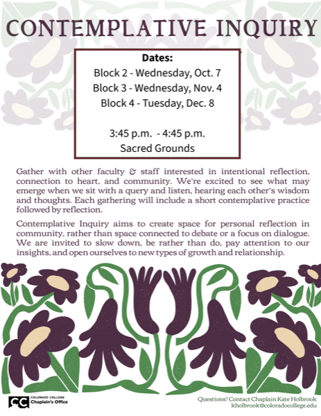 Contemplative Inquiry, Block 2 October 7, 3:45 PM - 4:45 PM at Sacred Grounds