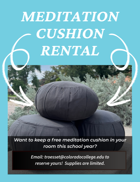 Meditation Cushion Rental - free - contact the Chaplain's office