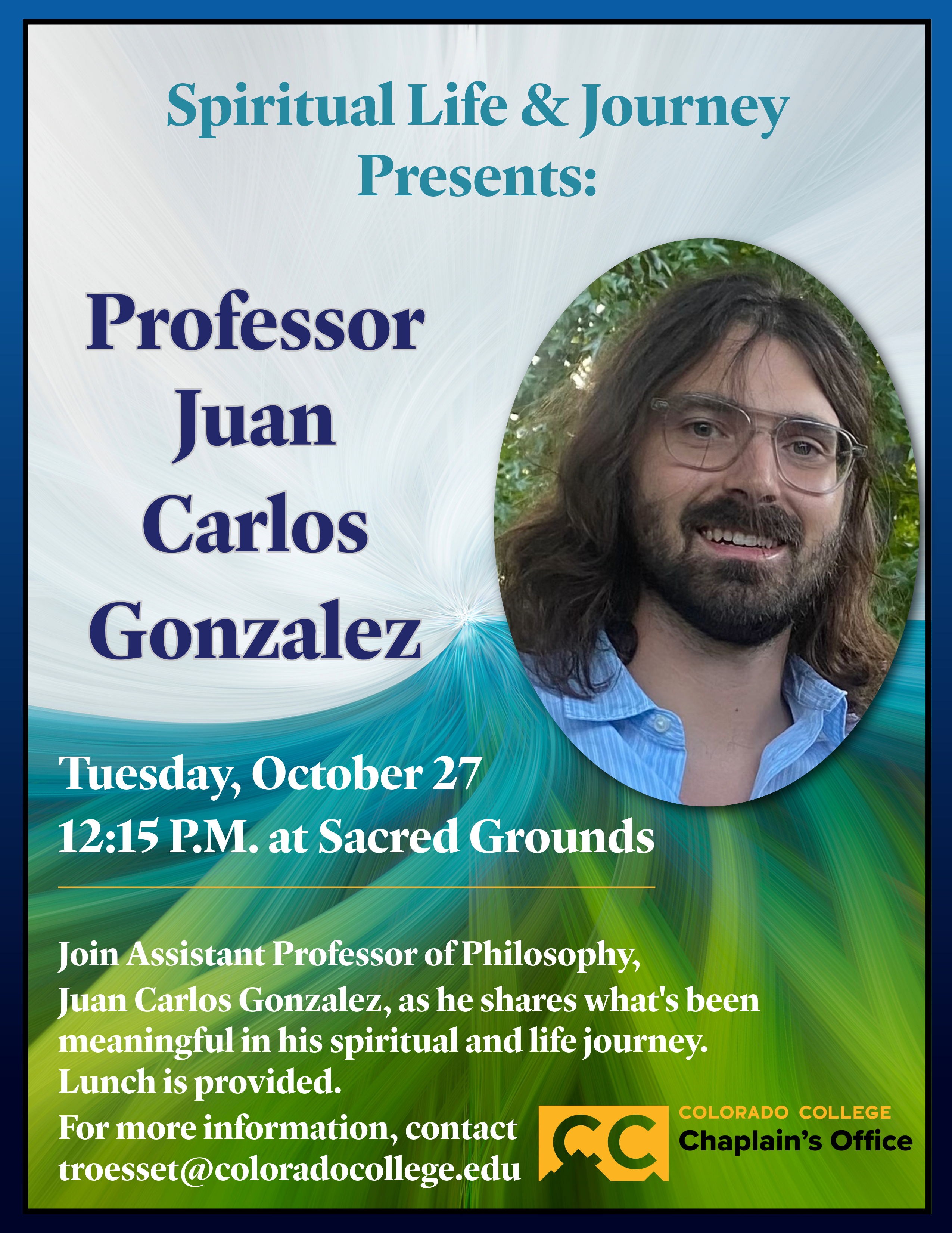 Spiritual Life Journeys with Professor Juan Carlos Gonzalez, Tuesday, October 27, 12:15 p.m. at Sacred Grounds