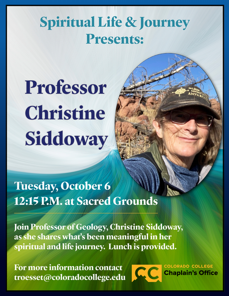 Spiritual Journeys with Professor Christine Siddoway, Tuesday, October.6, 12:15 p.m. at Sacred Grounds