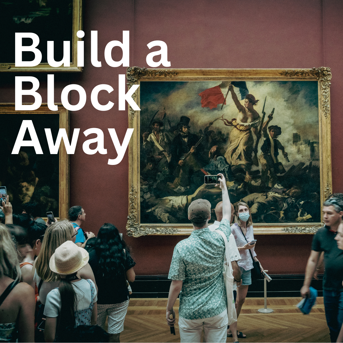Visitors at a Museum. "Build a Block Away" 