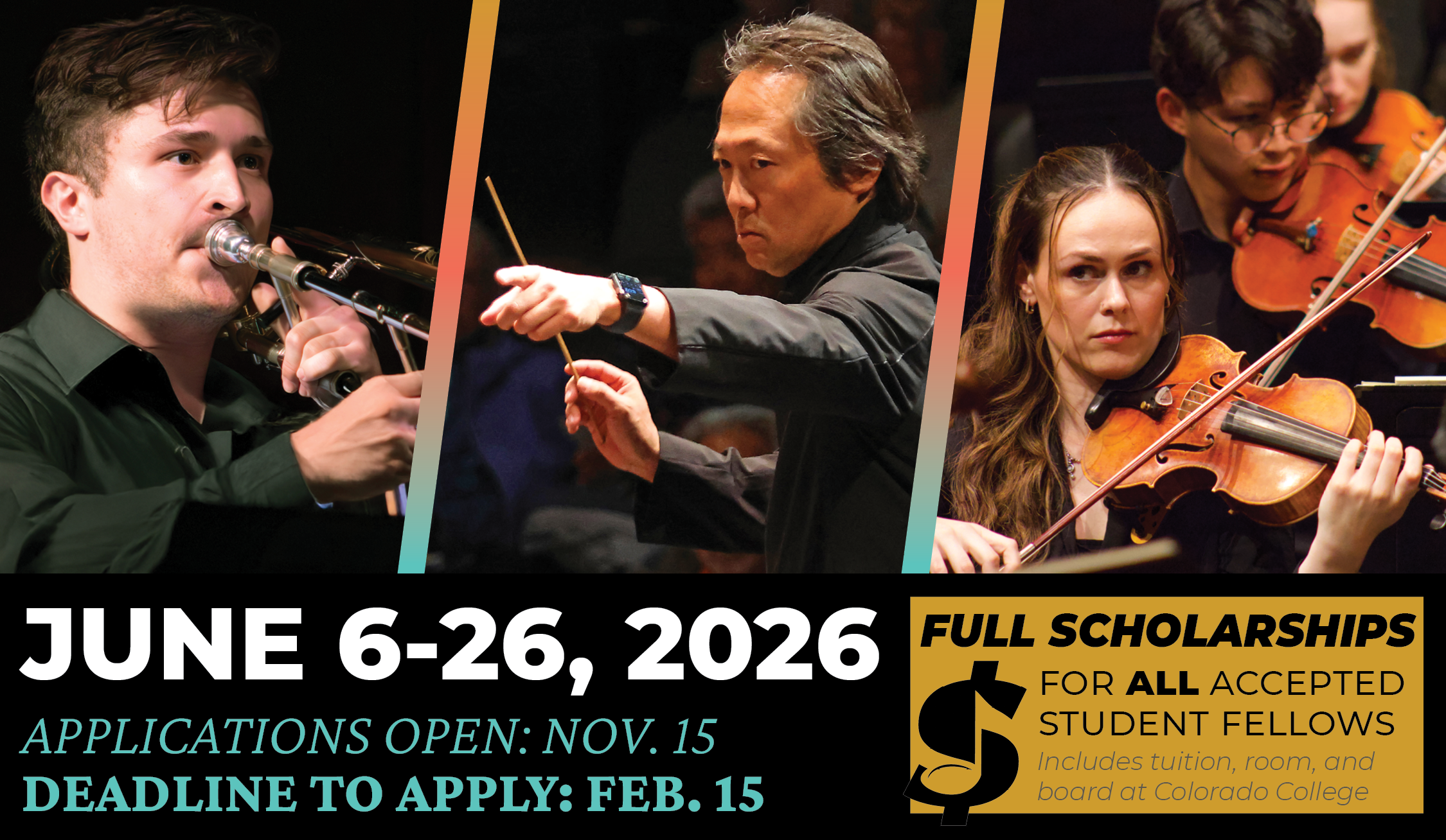 Three images of musicians performing in an orchestra. Text: Applications open Nov. 15, apply by Feb. 15. Full scholarships for all accepted student fellows.