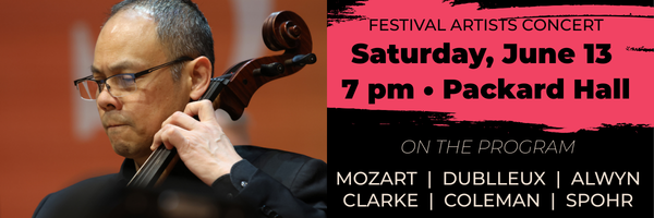 Festival Artists Concert June 13, 7 p.m., Packard Hall